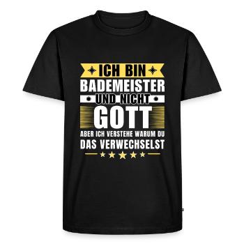 Ich bin Bademeister und nicht Gott - Männer Premium Bio T-Shirt - Schwarz - Vorne - Nico (187cm)