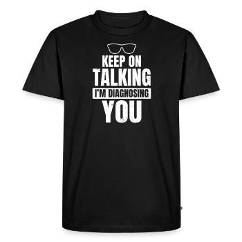 Les citations de psychologue continuent de parler de cadeau - T-shirt Premium bio Homme - noir - Devant - Nico (187cm)