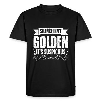 Silence Isn't Golden It's Suspicious Funny Momday - Men's Premium Organic T-Shirt - black - Front - Nico (187cm)