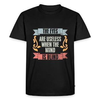 The Eyes Are Useless When The Mind Is Blind Retro - Men's Premium Organic T-Shirt - black - Front - Nico (187cm)