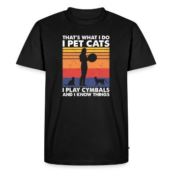 That's What Do Pet Cats Play Cymbals & Know Things - Men's Premium Organic T-Shirt - black - Front - Nico (187cm)