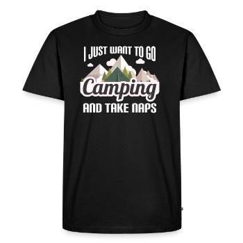 I Just Want To Go Camping And Take Naps - Men's Premium Organic T-Shirt - black - Front - Nico (187cm)