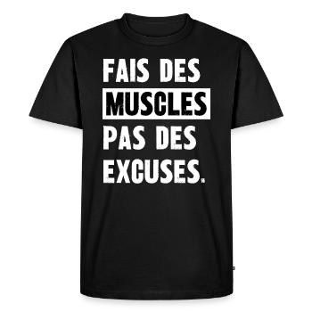 fais des muscles pas des excuses - T-shirt Premium bio Homme - noir - Devant - Nico (187cm)