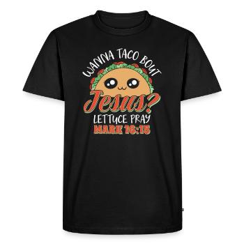 Funny Saying want to Taco Bout Jesus Lettuce Pray - Men's Premium Organic T-Shirt - black - Front - Nico (187cm)
