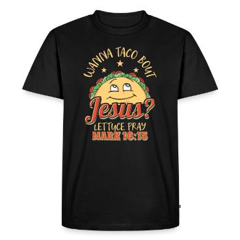 Funny Saying want to Taco Bout Jesus Lettuce Pray - Men's Premium Organic T-Shirt - black - Front - Nico (187cm)