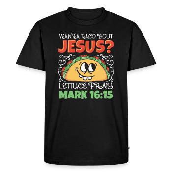 Funny Saying want to Taco Bout Jesus Lettuce Pray - Men's Premium Organic T-Shirt - black - Front - Nico (187cm)