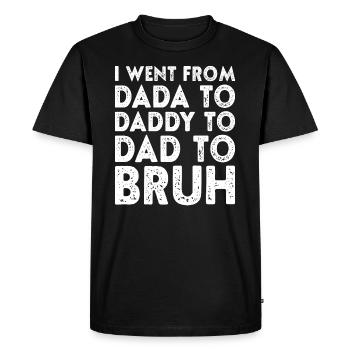 Fête des pères Dada Papa Papa Bruh Drôle de fête des pères - T-shirt Premium bio Homme - noir - Devant - Nico (187cm)