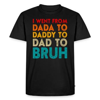Fête des pères Dada Papa Papa Bruh Drôle de fête des pères - T-shirt Premium bio Homme - noir - Devant - Nico (187cm)