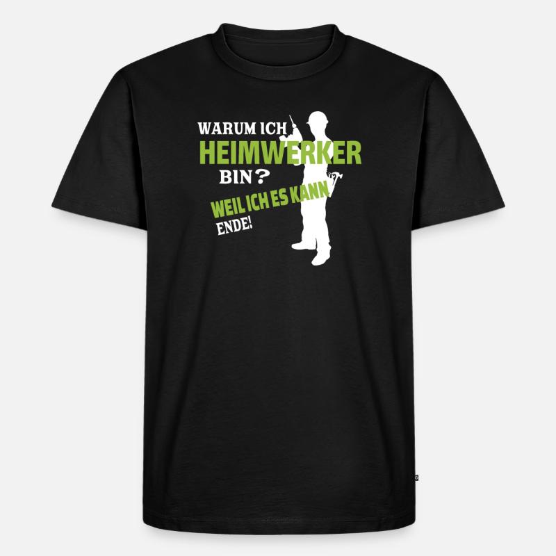 Heimwerker Geschenkidee Handwerker - Männer Premium Bio T-Shirt - Schwarz