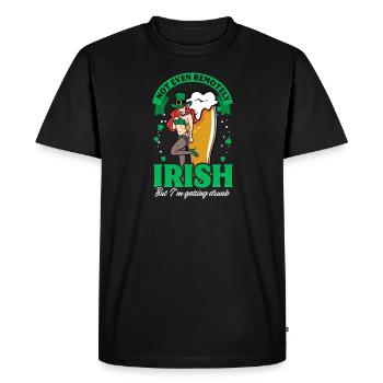 Funny St Patricks Day Not Even Remotely Irish - Men's Premium Organic T-Shirt - black - Front - Nico (187cm)