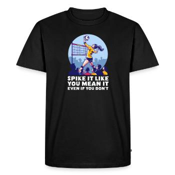 Volleyball Spike Like You Mean It, Even If You Don - Men's Premium Organic T-Shirt - black - Front - Nico (187cm)
