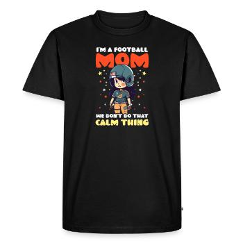 Maman de football, nous ne faisons pas des choses calmes - T-shirt Premium bio Homme - noir - Devant - Nico (187cm)