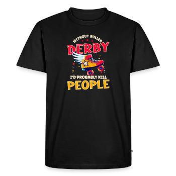 Roller Derby Without Roller Derby People - Men's Premium Organic T-Shirt - black - Front - Nico (187cm)
