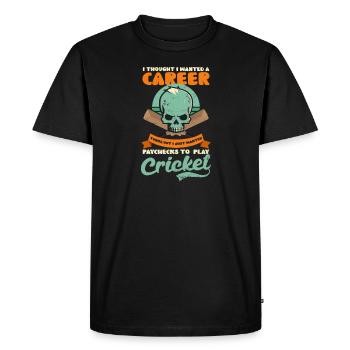 Un joueur de cricket voulait des chèques de paie pour le cricket - T-shirt Premium bio Homme - noir - Devant - Nico (187cm)