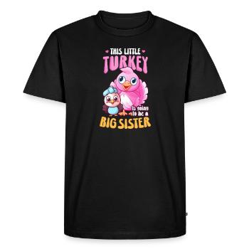 Pregnancy Announcement Little Turkey Be Sister - Men's Premium Organic T-Shirt - black - Front - Nico (187cm)