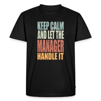 Keep Calm Manager Saying Manager Gift - Men's Premium Organic T-Shirt - black - Front - Nico (187cm)