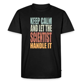 Keep Calm Scientist Saying Scientist - Men's Premium Organic T-Shirt - black - Front - Nico (187cm)