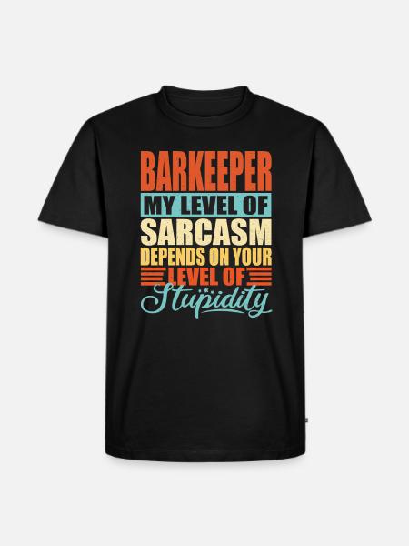 Bartender sarcasm Funny bartender - Men's Premium Organic T-Shirt - black