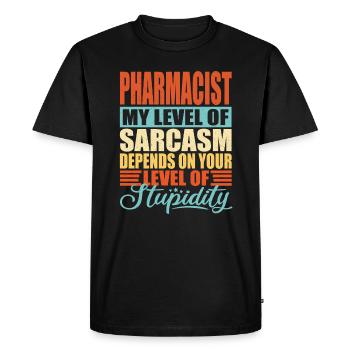 Pharmacist sarcasm Funny pharmacist - Men's Premium Organic T-Shirt - black - Front - Nico (187cm)
