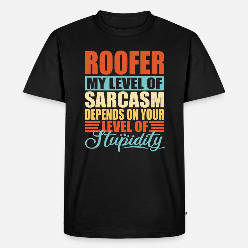 Dachdecker sarkasmus Lustiger Dachdecker - Männer Premium Bio T-Shirt - Schwarz