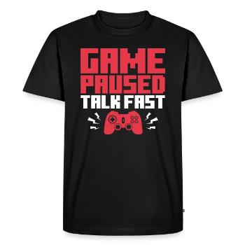 Game Paused Talk Fast - Men's Premium Organic T-Shirt - black - Front - Nico (187cm)