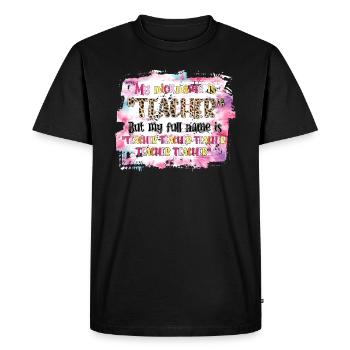 Mon surnom Professeur Mais mes noms complets est Enseignant - T-shirt Premium bio Homme - noir - Devant - Nico (187cm)