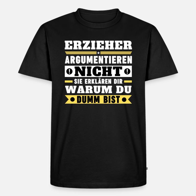 Educators don't argue - Men's Premium Organic T-Shirt - black