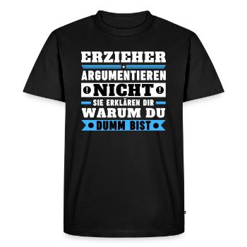 Educators don't argue - Men's Premium Organic T-Shirt - black - Front - Nico (187cm)