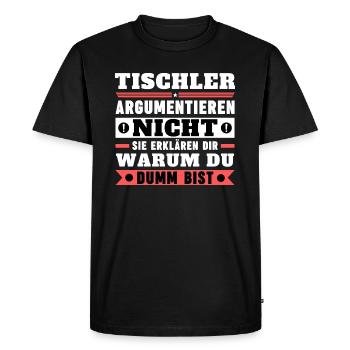 Carpenters don't argue - Men's Premium Organic T-Shirt - black - Front - Nico (187cm)