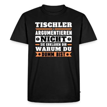 Carpenters don't argue - Men's Premium Organic T-Shirt - black - Front - Nico (187cm)