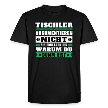 Carpenters don't argue - Men's Premium Organic T-Shirt - black - Front - Nico (187cm)