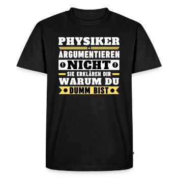 Les physiciens ne discutent pas - T-shirt Premium bio Homme - noir - Devant - Nico (187cm)