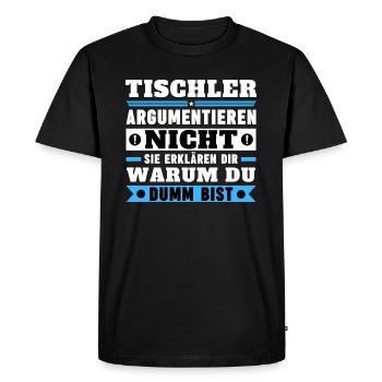Carpenters don't argue - Men's Premium Organic T-Shirt - black - Front - Nico (187cm)