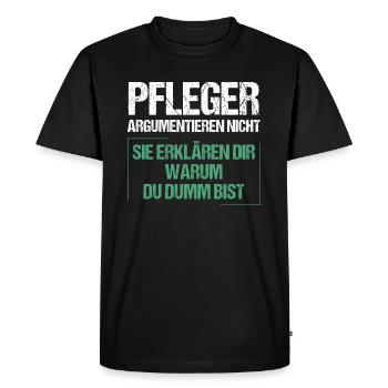 Pfleger argumentieren nicht - Männer Premium Bio T-Shirt - Schwarz - Vorne - Nico (187cm)