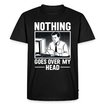Nothing goes over my head - Men's Premium Organic T-Shirt - black - Front - Nico (187cm)