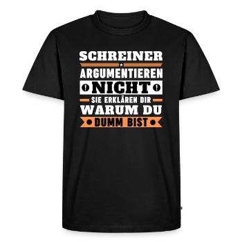 Carpenters don't argue - Men's Premium Organic T-Shirt - black - Front - Nico (187cm)