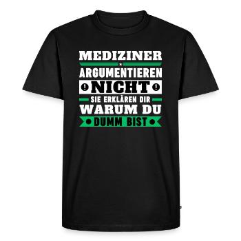 Les médecins ne discutent pas - T-shirt Premium bio Homme - noir - Devant - Nico (187cm)