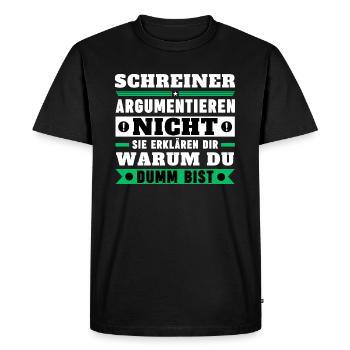 Carpenters don't argue - Men's Premium Organic T-Shirt - black - Front - Nico (187cm)