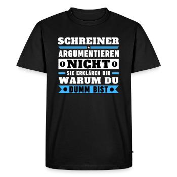 Carpenters don't argue - Men's Premium Organic T-Shirt - black - Front - Nico (187cm)