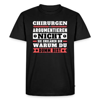 Surgeons don't argue - Men's Premium Organic T-Shirt - black - Front - Nico (187cm)