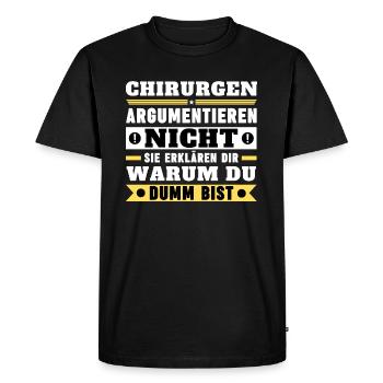 Surgeons don't argue - Men's Premium Organic T-Shirt - black - Front - Nico (187cm)
