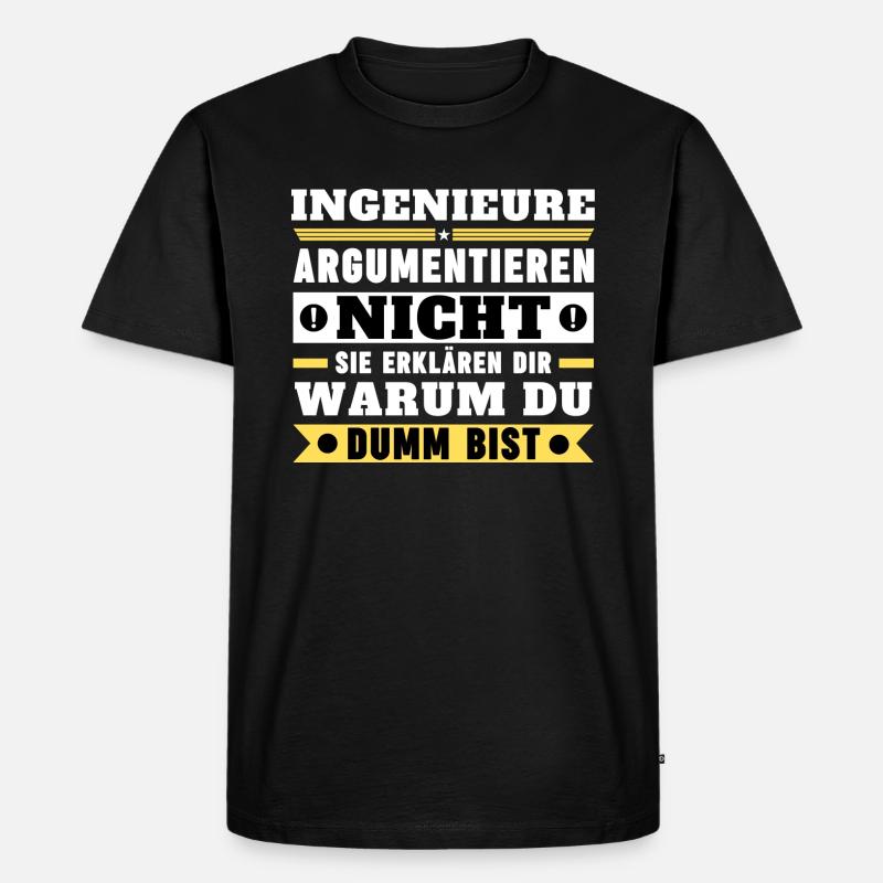 Engineers don't argue - Men's Premium Organic T-Shirt - black