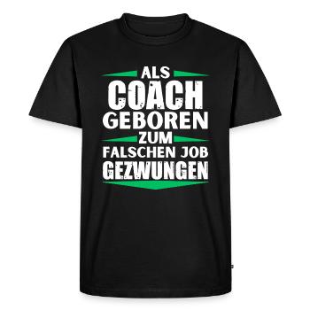 Coach landed in the wrong job - Men's Premium Organic T-Shirt - black - Front - Nico (187cm)