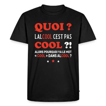 Quoi L'Alcool C'Est Pas Cool, Cool idée humour - T-shirt Premium bio Homme - noir - Devant - Nico (187cm)