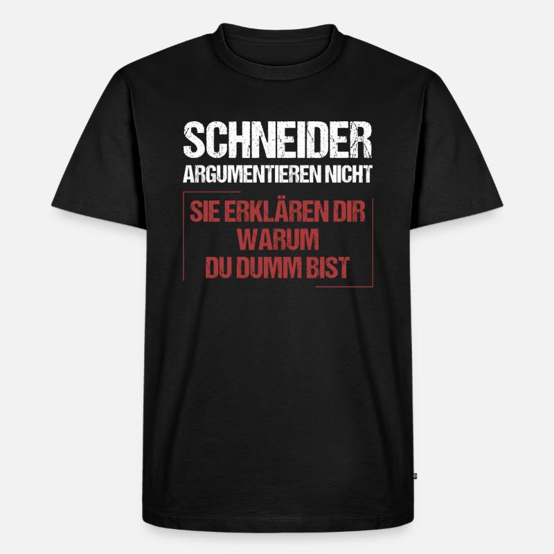 Schneider doesn't argue - Men's Premium Organic T-Shirt - black