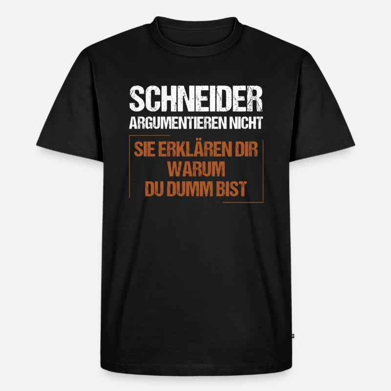 Schneider doesn't argue - Men's Premium Organic T-Shirt - black