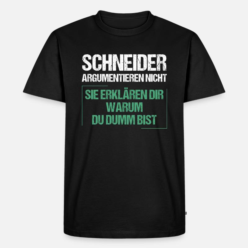 Schneider argumentieren nicht - Männer Premium Bio T-Shirt - Schwarz