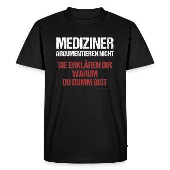 Les médecins ne discutent pas - T-shirt Premium bio Homme - noir - Devant - Nico (187cm)