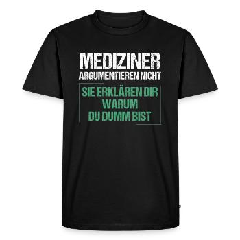 Les médecins ne discutent pas - T-shirt Premium bio Homme - noir - Devant - Nico (187cm)