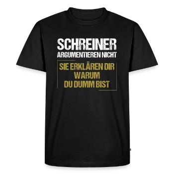 Carpenters don't argue - Men's Premium Organic T-Shirt - black - Front - Nico (187cm)
